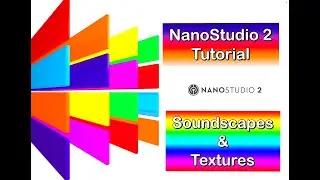 NANOSTUDIO 2 - Creating Ambient Textures & Soundscapes - Tutorial for the iPad