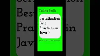 Serialization Best Practices in Java | Coding Skills
