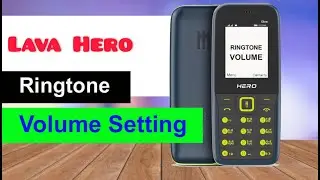 How to increase & decrease Ringtone Volume in Lava mobile - Hero 600 mobile ringtone volume setting