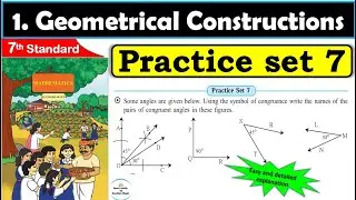 Practice set 7 Class 7 | Chapter 1 Geometrical Constructions | 7th standard | Maths | Mh State Board