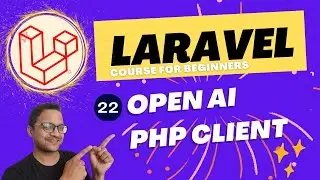 Laravel 10 full course for beginner - Open AI PHP Client