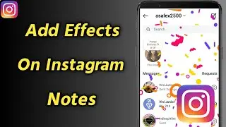 How To Add Effects On Instagram Notes | Add Special Celebration Effects In Insta Note