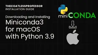 Downloading and Installing Miniconda3 for macOS with an Installer Package