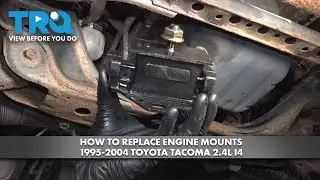 How to Replace Engine Mounts 1995-2004 Toyota Tacoma 2.4L I4