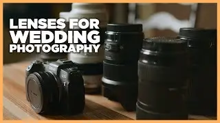 BEST Lenses for Wedding Photography