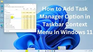 How to Add Task Manager Option in Taskbar Context Menu In Windows 11