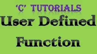 C Programming Tutorial   33 User Defined Function