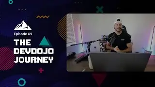 The DevDojo Journey - Episode 09