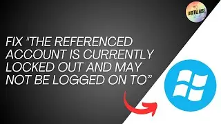 Fix The Referenced Account Is Currently Locked Out And May Not Be Logged On To” ✅