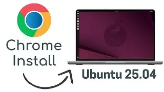 How to Install Google Chrome on Ubuntu 25.04 (Easy Step-by-Step Guide)