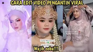 CARA EDIT VIDEO JADI PENGANTIN PAKAI FOTO KITA ANTI GAGAL