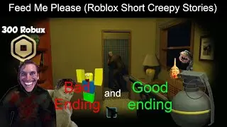 NEW Roblox Scary Story is Violent and Frustrating (Feed Me Please) Short Creepy Stories Gameplay
