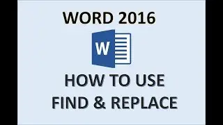 Word 2016 - Use Find & Replace - How to Search Words and Text in MS Microsoft Document File Tutorial