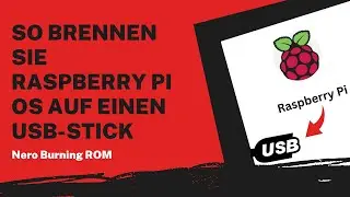 So brennen Sie Raspberry Pi OS auf einen USB-Stick  | Nero Burning ROM Anleitung