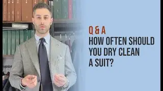 Q&A - How Often Should You Dry Clean a Suit? | Jeffrey Scott Bespoke
