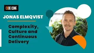 Complexity, Culture, and Continuous Delivery - Jonas Elmqvist from Swedish Migration Agency