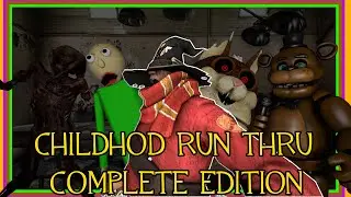 childhood run thru COMPELTE EDITION (Fnaf, Tattletale, Baldi Basic's, and Half life)