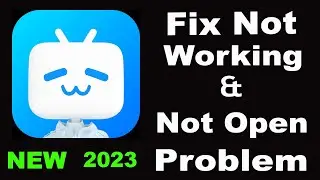 How To Fix BiliBili App Not Working | BiliBili Not Open Problem | PSA 24