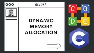 Dynamic Memory Allocation | Ep. 87 | C Language BootCamp