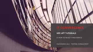 Build a Web Service Test in HPE UFT - Unified Functional Testing Video Tutorials