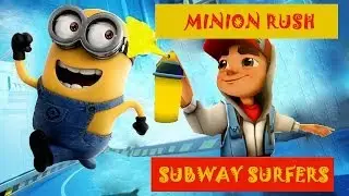 TOP-10 Android Runners №2: Subway Surfers, Гадкий Я(Minion Rush) - review and compare