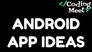 Android App Ideas From EASY to HARDCORE | Latest Android App Ideas