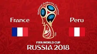 France vs. Peru National Anthems (World Cup 2018)
