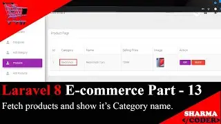 Laravel 8 E-com Part-13 : Fetch products in admin dashboard | Display Category name | belongsTo