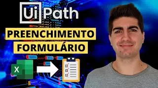 UiPath - Como Criar Robô RPA que Preenche Formulário com Dados do Excel (Tutorial Completo)