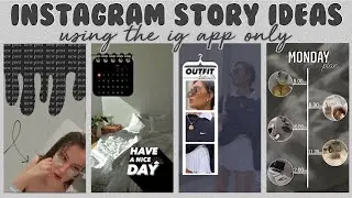 6 Creative Instagram Story Ideas | using the IG app ONLY