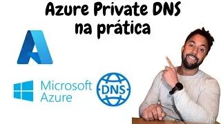 Azure Private DNS na prática