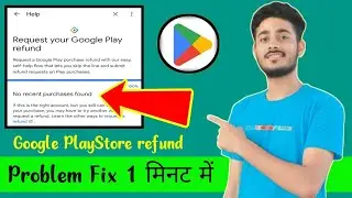 No Recent Purchases Found Problem 2024 || Request Your google Play refund kaise kare 2024