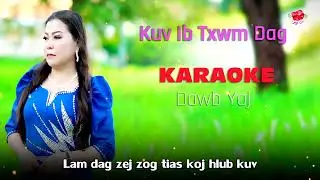 karaoke 🎵 🎤 kuv ib txwm dag By Dawb yaj