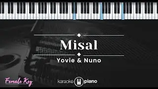 Misal - Yovie & Nuno (KARAOKE PIANO - FEMALE KEY)