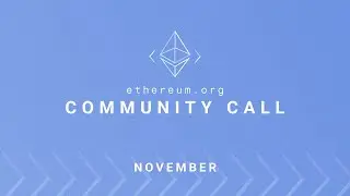 Ethereum.org Community Call - November 2022