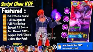 NEW Script Chou KOF No Password | Full Effect & Sounds | Update New Patch MLBB