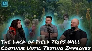 The Level1 Show August 23 2024: The Lack of Field Trips Will Continue Until Testing Improves