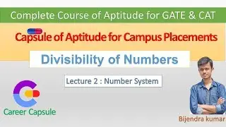 Divisibility of Number | Number System (Lecture-2) | Capsule Course For Placements,GATE & CAT