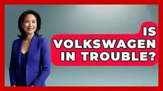 Is Volkswagen In Trouble? - Germany Made Simple