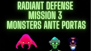 Radiant Defense Mission 3 Monsters Ante Portas (without packs) 3 stars walkthrough