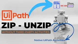 Zip and Unzip in UiPath without any third party activities