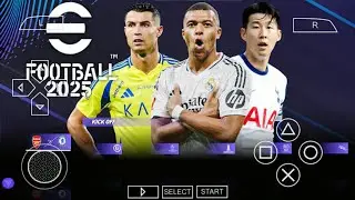 eFOOTBALL PES 2025 PPSSPP CAMERA PS5 UPDATE KITS 2024/25 REAL FACES & NEW TRANSFERS BEST GRAPHICS