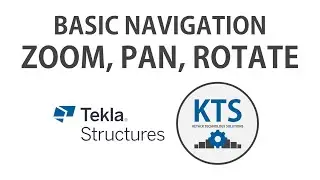 Keyack Tech - Basics of Navigation in Tekla Structures