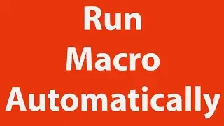 Run Macro Automatically without Opening Excel File