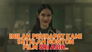 Setelah nonton Sri Asih inilah pendapat kami... [SPOILER WARNING SRI ASIH]