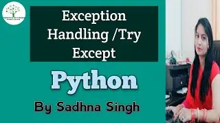 Class 16- Exception Handling In Python | Try Except | Python | Data Science | Best Explanation Ever