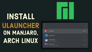 Install Ulauncher on Arch Manjaro Linux