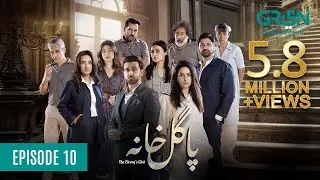 Pagal Khana Episode 10 | Sponsored By EBM Heart Beat, Dettol, Ensure, Milkpak & Tang |Saba Qamar
