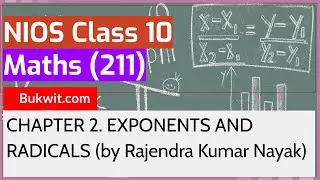 NIOS Class 10 Maths (211): Chapter 2. EXPONENT AND RADICALS (by Rajendra Kumar Nayak)