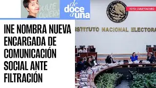 #DeDoceAUna ¬ INE renueva área de comunicación social tras filtración de anteproyecto sobre Congreso